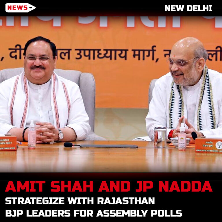 Amit Shah and JP Nadda Strategize with Rajasthan BJP Leaders For Assembly Polls