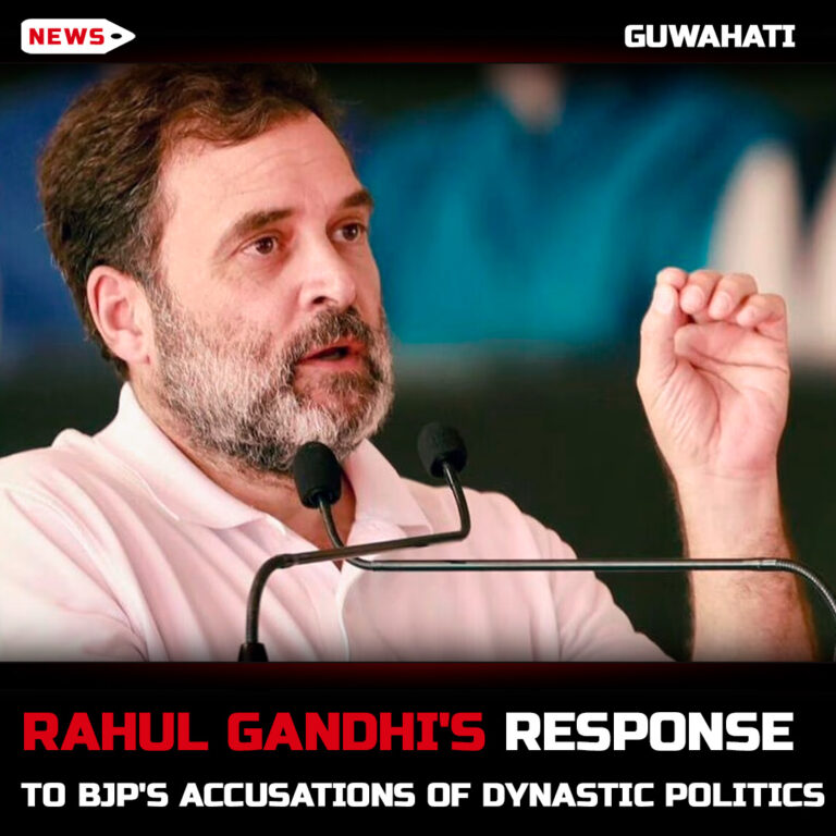 Rahul Gandhi’s Response to BJP’s Accusations of Dynastic Politics