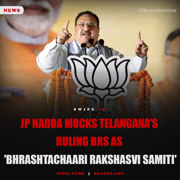 JP Nadda Mocks Telangana’s Ruling BRS as ‘Bhrashtachaari Rakshasvi Samiti’