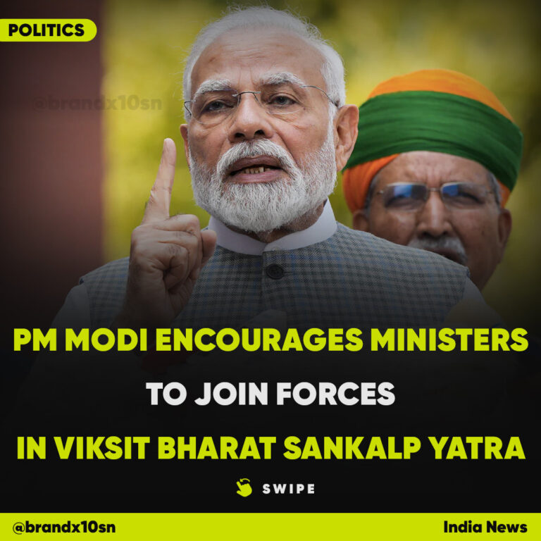 PM Modi Encourages Ministers to Join Forces in Viksit Bharat Sankalp Yatra