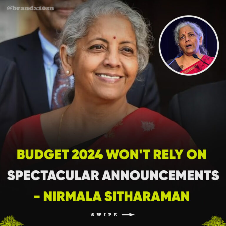 Nirmala Sitharaman Reveals: Budget 2024 Won’t Rely on Spectacular Announcements